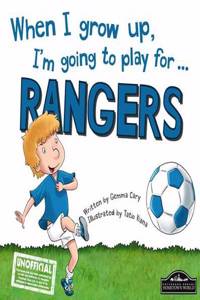 When I Grow Up, I'm Going to Play for Rangers