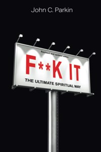 F**k It (Revised and Updated Edition)