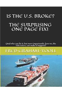 Is the U.S. Broke? the Surprising One Page Fix!