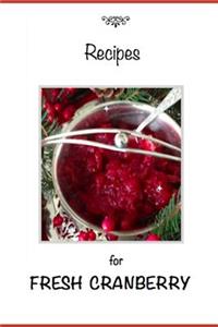 Recipes for Fresh Cranberries