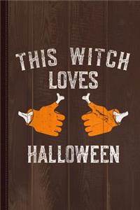 This Witch Loves Halloween Journal Notebook
