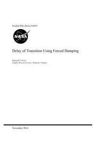 Delay of Transition Using Forced Damping