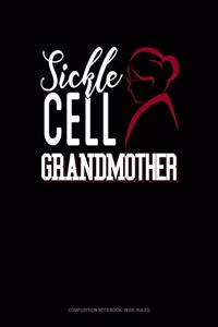 Sickle Cell Grandmother: Composition Notebook: Wide Ruled