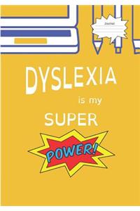 Dyslexia Is My Super Power