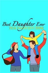 Best Daughter Ever: Special Daughter Quotes Journal - Blank Lined Notebook - Family Picnic