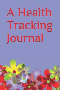 A Health Tracking Journal