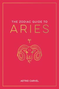 The Zodiac Guide to Aries