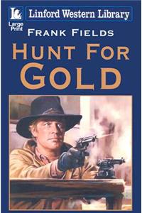 Hunt For Gold