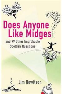 Does Anyone Like Midges?