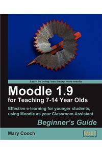 Moodle 1.9 for Teaching 7-14 Year Olds