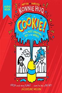 Cookie! (Book 1): Cookie and the Most Annoying Boy in the World