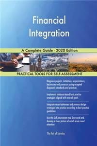 Financial Integration A Complete Guide - 2020 Edition