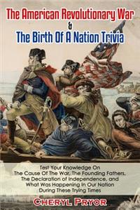 American Revolutionary War & The Birth Of A Nation Trivia