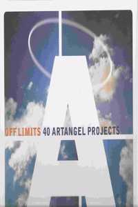 OFF LIMITS 40 ARTANGEL PROJECTS