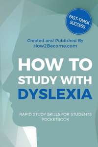 How to Study with Dyslexia