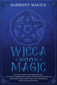 Wicca Moon Magic