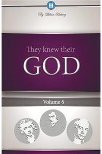 They Knew Their God Volume 6