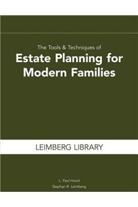 The Tools & Techniques of Estate Planning for Modern Families