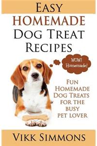 Easy Homemade Dog Treat Recipes