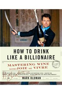 How To Drink Like A Billionaire