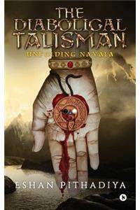 The Diabolical Talisman
