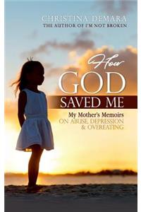 How God Saved Me