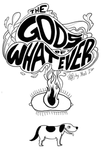 Gods of Whatever