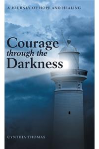Courage Through the Darkness