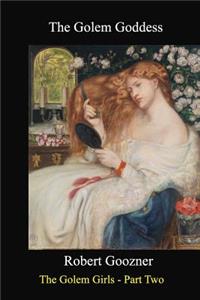 Golem Goddess: The Golem Girls Part Two