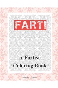 Fart! a Fartist Coloring Book