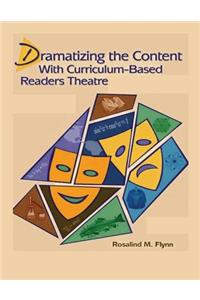 Dramatizing the Content with Curriculum-Based Readers Theatre