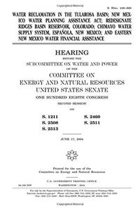 Water Reclamation in the Tularosa Basin; New Mexico Water Planning Assistance ACT; Redesignate Ridges Basin Reservoir, Colorado; Chimayo Water Supply ... Eastern New Mexico Water Financial Assistance