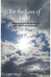 for the love of light