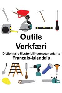 Français-Islandais Outils/Verkfæri Dictionnaire illustré bilingue pour enfants