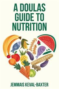 Doula's guide to Nutrition
