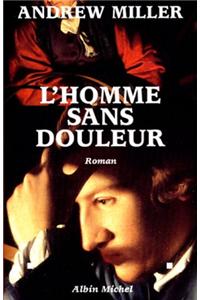 Homme Sans Douleur (L')