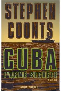 Cuba, L'Arme Secrete
