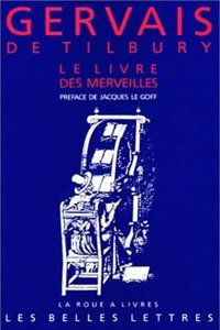 Gervais de Tilbury, Le Livre Des Merveilles