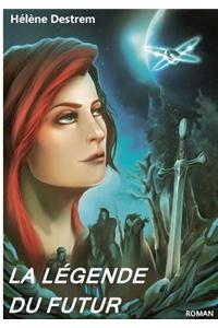 La Legende Du Futur
