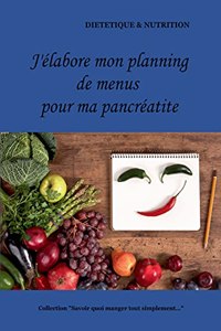 Mon planning de menus pour ma pancréatite