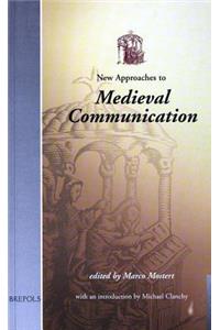 New Approaches to Medieval Communication