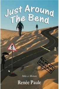 Just Around the Bend