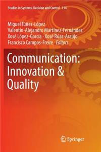 Communication: Innovation & Quality