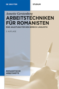 Arbeitstechniken für Romanisten: Eine Anleitung fur den Bereich Linguistik