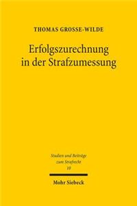 Erfolgszurechnung in der Strafzumessung