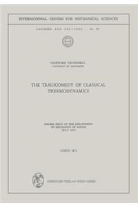 Tragicomedy of Classical Thermodynamics