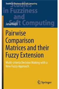 Pairwise Comparison Matrices and Their Fuzzy Extension