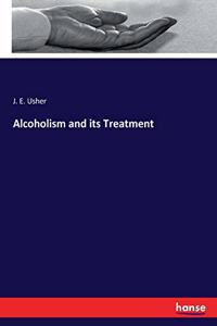 Alcoholism and its Treatment