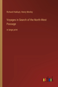 Voyages in Search of the North-West Passage