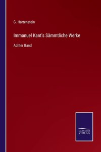 Immanuel Kant's Sämmtliche Werke